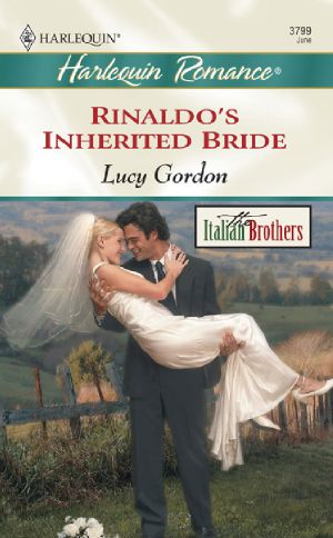 [The Italian Brothers 01] • Rinaldo's Inherited Bride